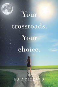 Title: Your crossroads. Your choice., Author: David Cumplido