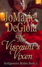 The Viscount's Vixen: Bridgewater Brides Book 2