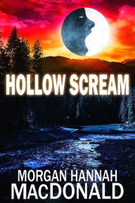 Title: HOLLOW SCREAM (The Thomas Family #5), Author: Morgan Hannah MacDonald