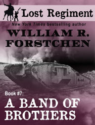 Title: A Band of Brothers, Author: William R. Forstchen