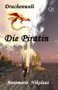 Title: Die Piratin, Author: Annemarie Nikolaus