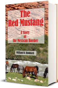 Title: The Red Mustang (Illustrated), Author: William O. Stoddard