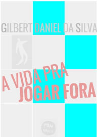 Title: A Vida Pra Jogar Fora, Author: American Dream Session