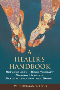 Title: A Healer's Handbook, Author: Thurman Greco