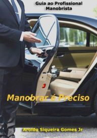 Title: Manobrar e Preciso, Author: Aroldo Siqueira Gomes Jr