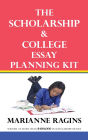 The Scholarship and College Essay Planning Kit