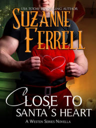 Title: Close To Santa's Heart, Author: Suzanne Ferrell