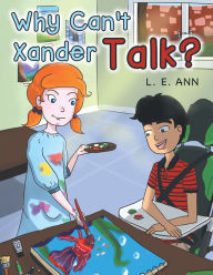 Title: Why Can't Xander Talk?, Author: Mick Boogie