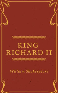 Title: Richard II (Annotated), Author: William Shakespeare