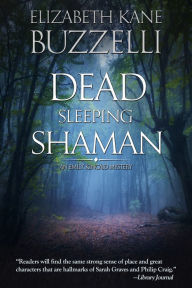 Title: Dead Sleeping Shaman (Emily Kincaid Series #3), Author: Elizabeth Kane Buzzelli