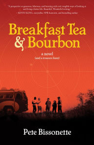 Title: Breakfast Tea & Bourbon, Author: Pete Bissonette