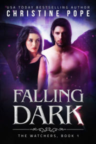 Title: Falling Dark, Author: Christine Pope