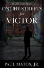 On the Streets for Victor
