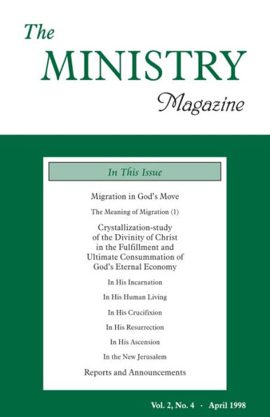 The Ministry of the Word, Vol. 2, No 4 -- Migration in God's Move (1) & Crystallization-Study of the Divinity of Christ in the Fulfillment and...Eternal Economy