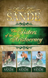 Title: The Sisters of the Aristocracy: Boxed Set, Author: Linda Rae Sande