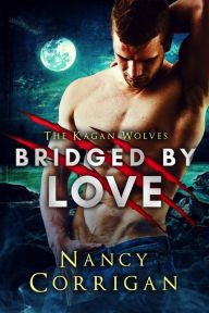 Title: Bridged by Love, Author: Nancy Corrigan