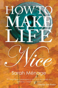 Title: How To Make Life Nice, Author: Stefan Filipovic