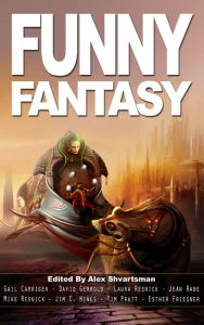 Title: Funny Fantasy, Author: Alex Shvartsman