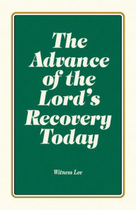 Title: The Advance of the Lord's Recovery Today, Author: Witness Lee