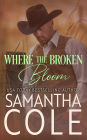 Where the Broken Bloom