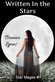 Title: Written in the Stars, Author: Brenna Lyons