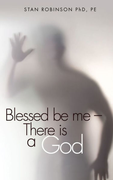 Blessed be me-There is a God