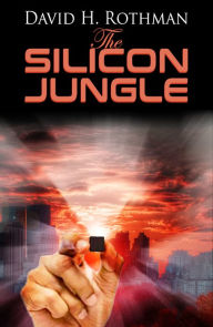 Title: The Silicon Jungle, Author: David Rothman