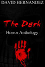 The Dark: Horror Anthology