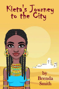 Title: Kieta's Journey to the City, Author: Brenda Smith