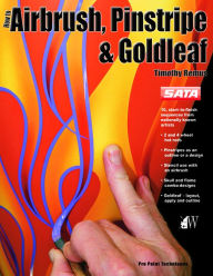 Title: How to Airbrush, Pinstripe & Goldleaf, Author: Timothy Remus