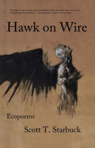 Title: Hawk on Wire, Author: Scott T. Starbuck