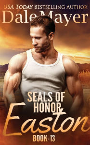 Title: Easton (SEALs of Honor Series #13), Author: Dale Mayer