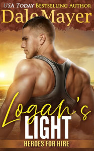 Title: Logan's Light (Heroes for Hire Series #6), Author: Dale Mayer