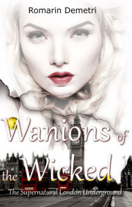 Title: Wanions of the Wicked, Author: Romarin Demetri