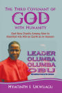 The Third Covenant of God with Humanity:God Now Dwells Among Men to Manifest His Will on Earth as in Heaven