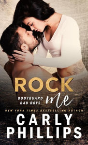 Title: Rock Me, Author: Carly Phillips