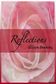Title: Reflections, Author: Allison Bruning