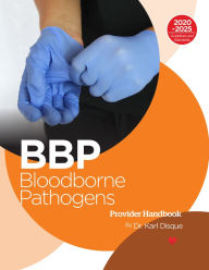 Title: Bloodborne Pathogens (BBP) Provider Handbook, Author: Dr. Karl Disque