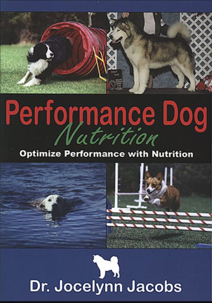 Performance Dog Nutrition - Optimize Performance With Nutrition