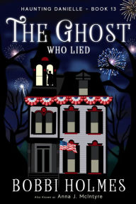 Title: The Ghost Who Lied, Author: Bobbi Holmes