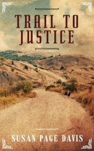 Title: Trail to Justice, Author: Susan Page Davis