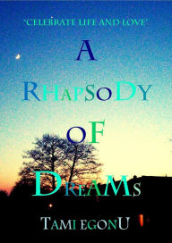 Title: A Rhapsody of Dreams, Author: Tami Egonu