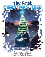 Title: The First Christmas Tree, Author: Donna Branch