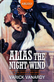 Title: Alias the Night Wind, Author: Varick Vanardy