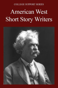 Title: College Support Series: American West Short Story Writers, Author: The Editors of Salem Press