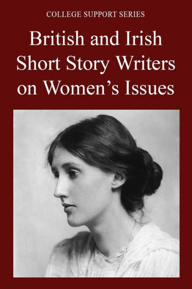 College Support Series: British and Irish Short Story Writers on Womens Issues