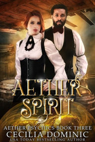 Title: Aether Spirit, Author: Cecilia Dominic