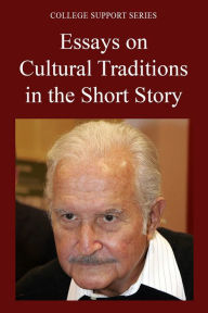 Title: College Support Series: Essays on Cultural Traditions in the Short Story, Author: The Editors of Salem Press