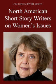 Title: College Support Series: North American Short Story Writers on Womens Issues, Author: The Editors of Salem Press