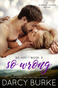 Title: So Wrong, Author: Darcy Burke